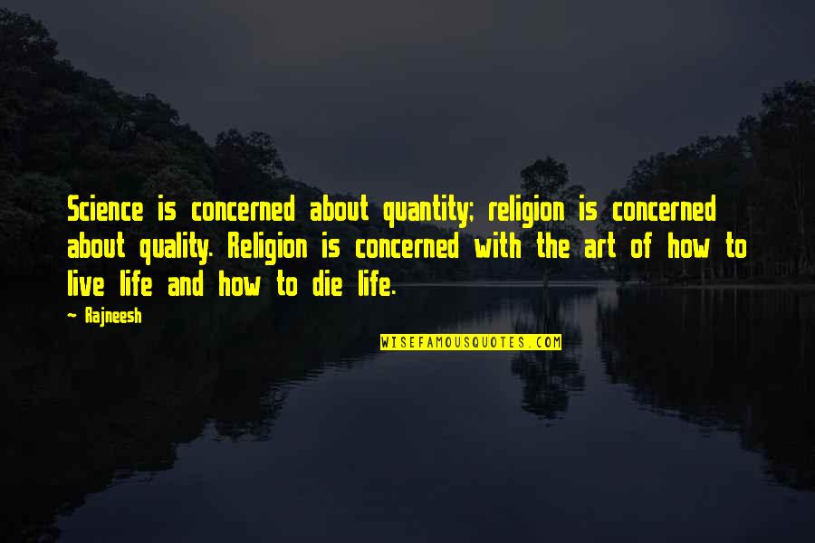 Adapting To Change Quotes By Rajneesh: Science is concerned about quantity; religion is concerned