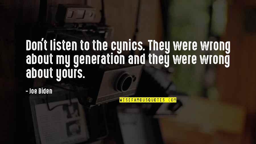 Adaro Quotes By Joe Biden: Don't listen to the cynics. They were wrong