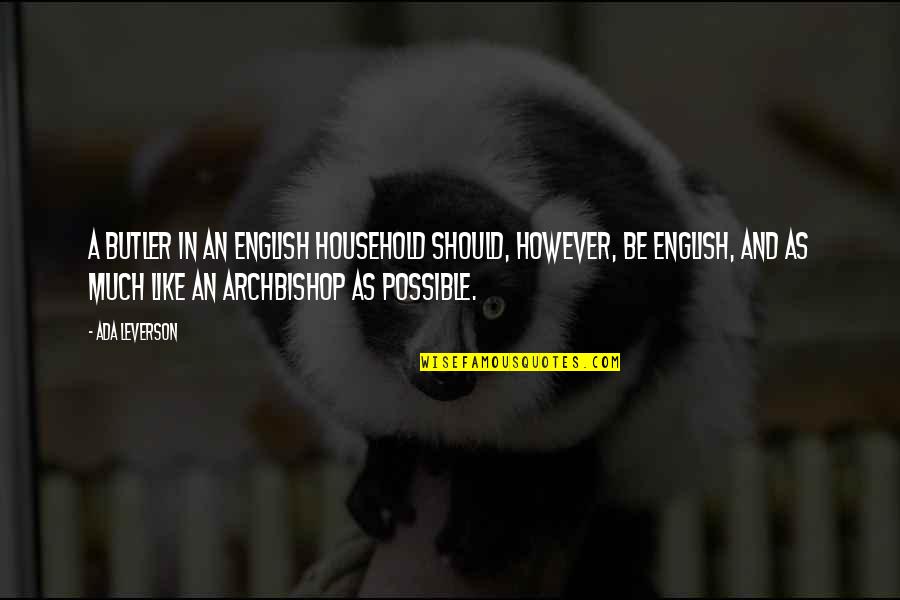 Ada's Quotes By Ada Leverson: A butler in an English household should, however, Ada's Quotes By Ada Leverson: A butler in an English household should, however,