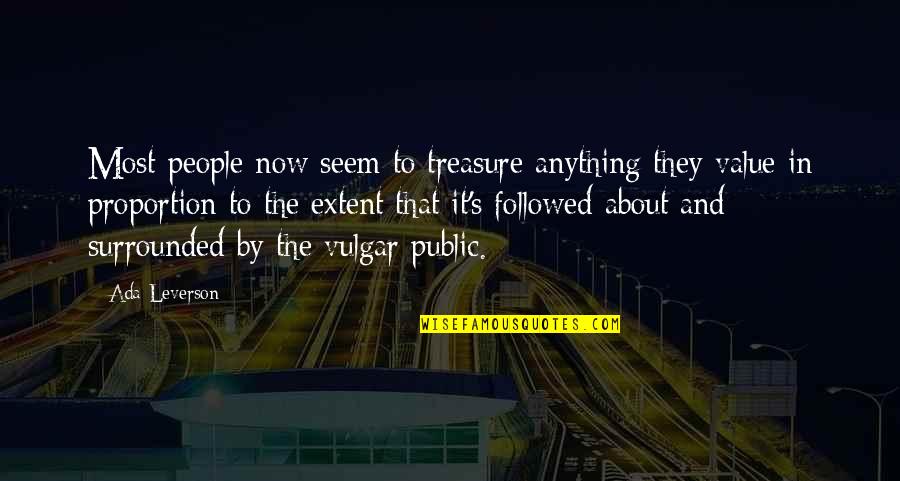 Ada's Quotes By Ada Leverson: Most people now seem to treasure anything they Ada's Quotes By Ada Leverson: Most people now seem to treasure anything they