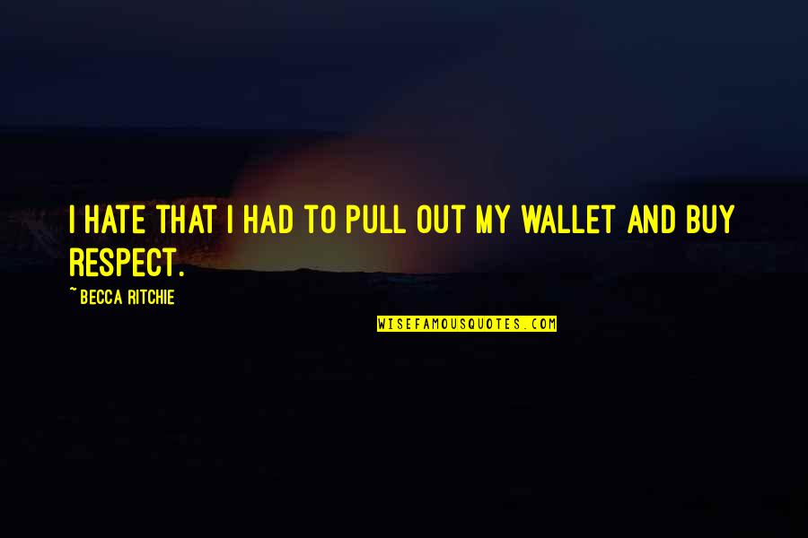 Addicted To You Series Quotes By Becca Ritchie: I hate that I had to pull out