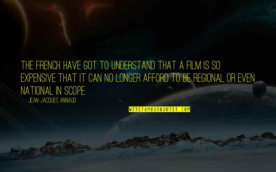 Addiction And Loss Quotes By Jean-Jacques Annaud: The French have got to understand that a