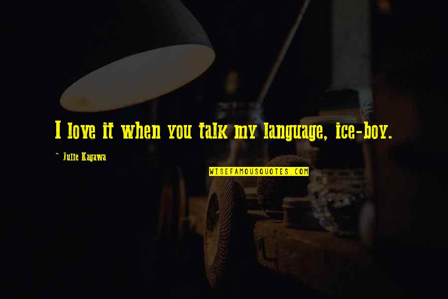 Addiction To Facebook Quotes By Julie Kagawa: I love it when you talk my language, Addiction To Facebook Quotes By Julie Kagawa: I love it when you talk my language,
