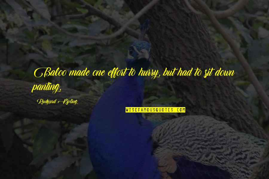 Adding Colour To Your Life Quotes By Rudyard Kipling: Baloo made one effort to hurry, but had