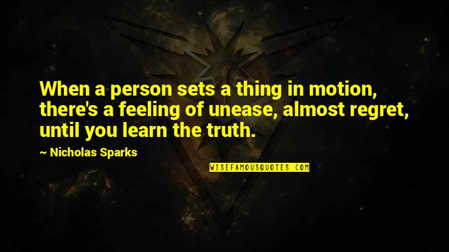 Adding Insult To Injury Quotes By Nicholas Sparks: When a person sets a thing in motion, Adding Insult To Injury Quotes By Nicholas Sparks: When a person sets a thing in motion,