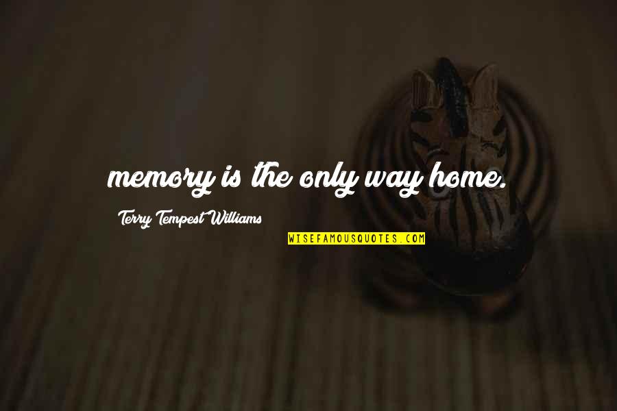 Adding Punctuation To A Quote Quotes By Terry Tempest Williams: memory is the only way home. Adding Punctuation To A Quote Quotes By Terry Tempest Williams: memory is the only way home.