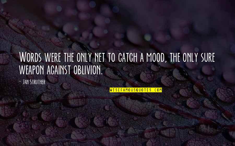 Adding Value To Others Quotes By Jan Struther: Words were the only net to catch a