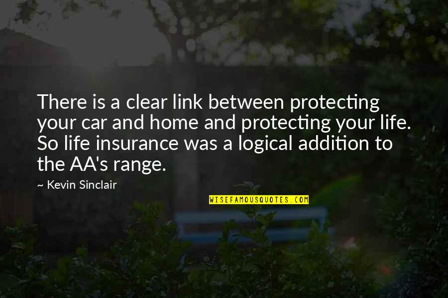 Addition Quotes By Kevin Sinclair: There is a clear link between protecting your