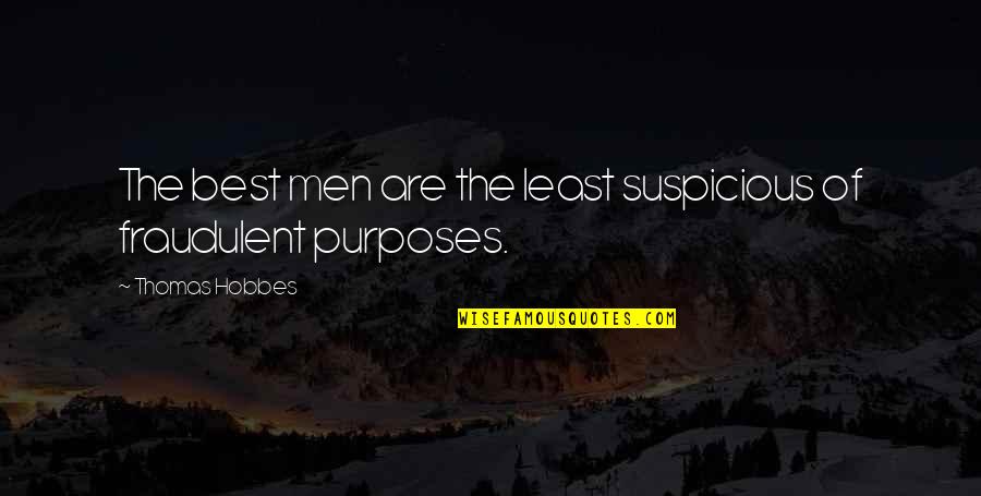 Additional Information Quotes By Thomas Hobbes: The best men are the least suspicious of