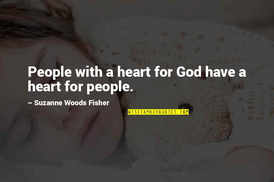 Adeana Graziano Quotes By Suzanne Woods Fisher: People with a heart for God have a
