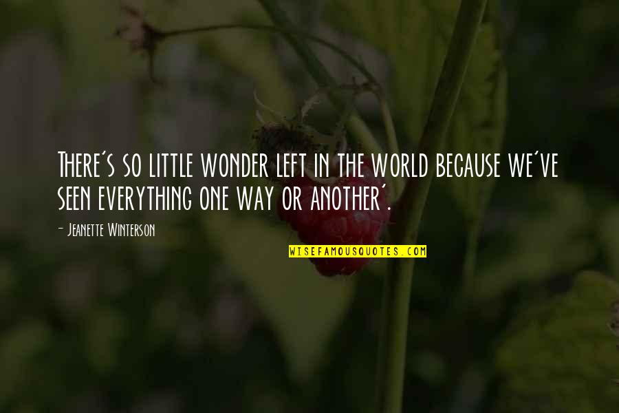 Adebimpe Oyowe Quotes By Jeanette Winterson: There's so little wonder left in the world