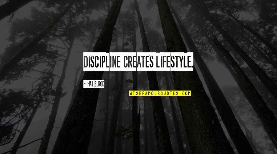 Adelas Rest Quotes By Hal Elrod: Discipline creates lifestyle.