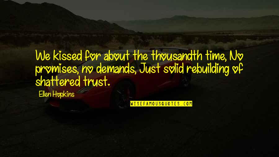 Ademas Spanish Quotes By Ellen Hopkins: We kissed for about the thousandth time, No Ademas Spanish Quotes By Ellen Hopkins: We kissed for about the thousandth time, No