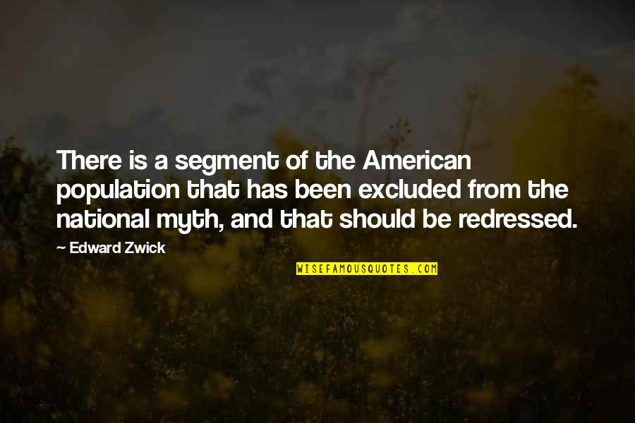 Ademide Adelekun Quotes By Edward Zwick: There is a segment of the American population