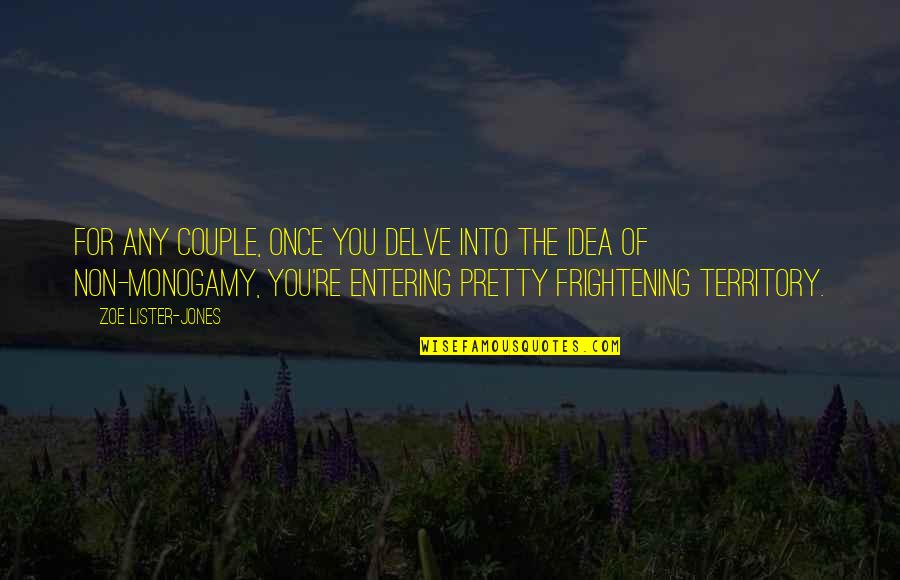 Adepero Mettabel Quotes By Zoe Lister-Jones: For any couple, once you delve into the Adepero Mettabel Quotes By Zoe Lister-Jones: For any couple, once you delve into the