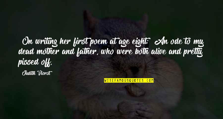 Adequadas Sinonimo Quotes By Judith Viorst: [On writing her first poem at age eight:]