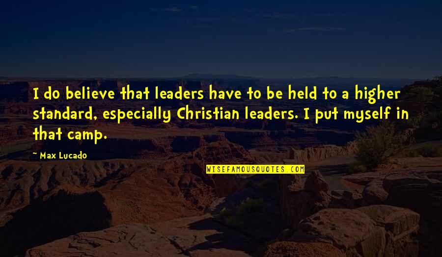 Adetokunbo Fatoke Quotes By Max Lucado: I do believe that leaders have to be