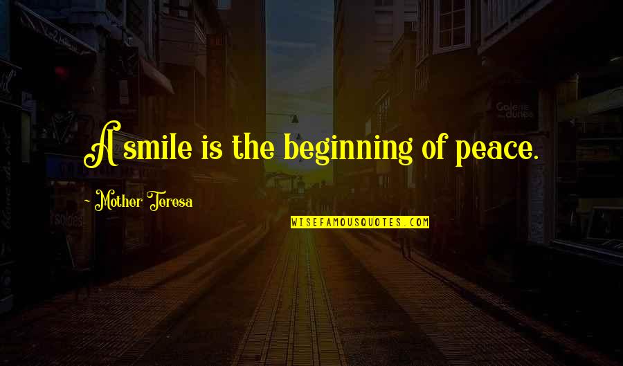 Adha 2013 Quotes By Mother Teresa: A smile is the beginning of peace.