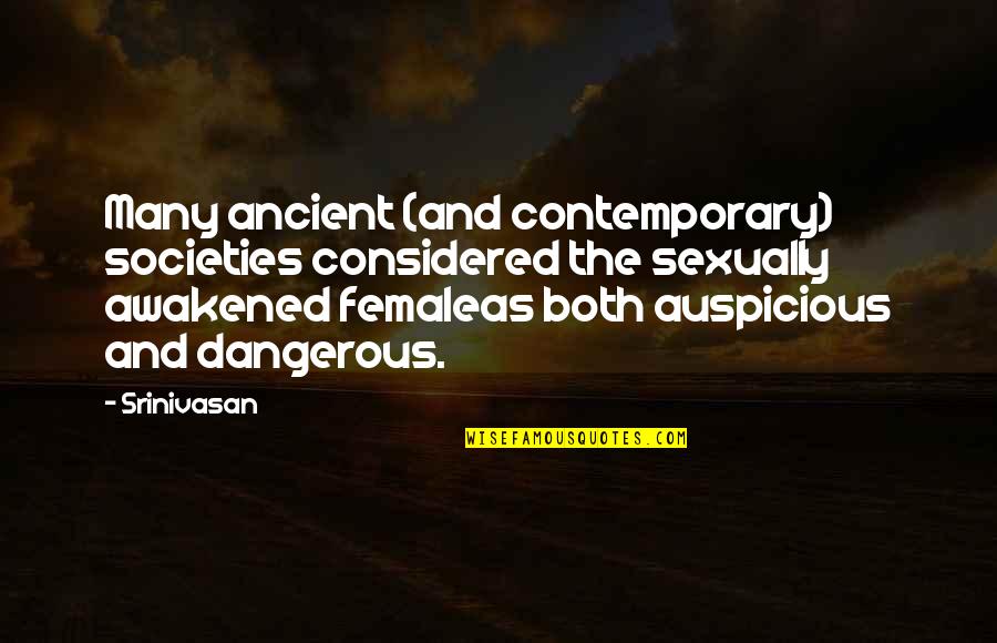 Adhanom Ghebremariam Quotes By Srinivasan: Many ancient (and contemporary) societies considered the sexually Adhanom Ghebremariam Quotes By Srinivasan: Many ancient (and contemporary) societies considered the sexually