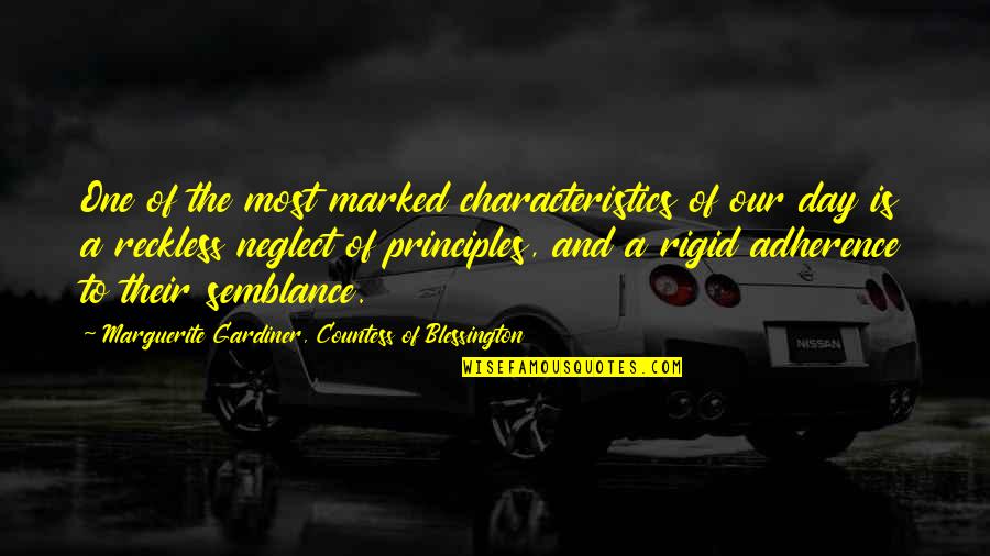 Adherence Quotes By Marguerite Gardiner, Countess Of Blessington: One of the most marked characteristics of our