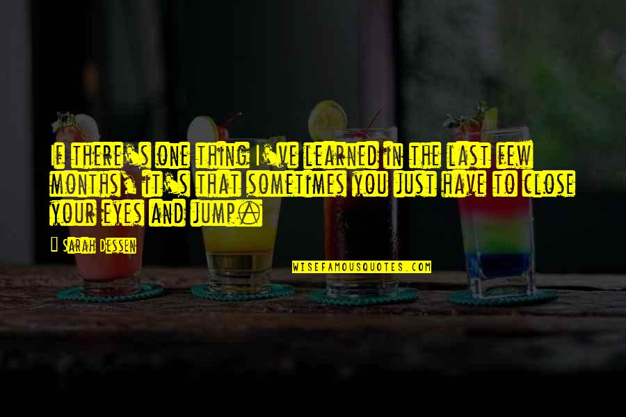 Adhuc Sub Quotes By Sarah Dessen: If there's one thing I've learned in the Adhuc Sub Quotes By Sarah Dessen: If there's one thing I've learned in the