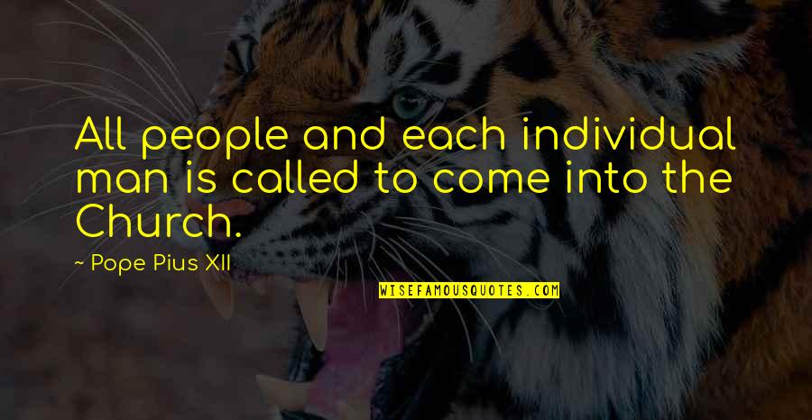 Adiantar Quotes By Pope Pius XII: All people and each individual man is called