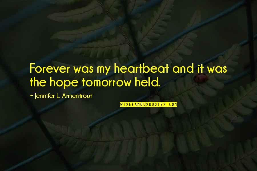 Adichie Ted Talk Quotes By Jennifer L. Armentrout: Forever was my heartbeat and it was the Adichie Ted Talk Quotes By Jennifer L. Armentrout: Forever was my heartbeat and it was the