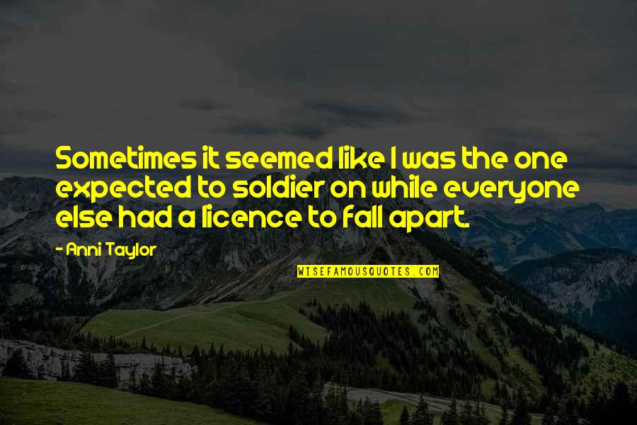 Adieu Mail Quotes By Anni Taylor: Sometimes it seemed like I was the one Adieu Mail Quotes By Anni Taylor: Sometimes it seemed like I was the one