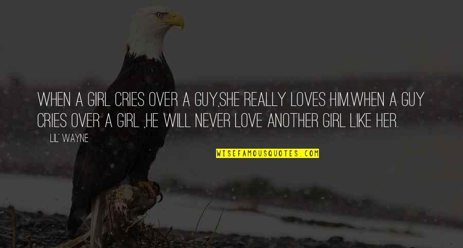 Adion Hearing Quotes By Lil' Wayne: When a girl cries over a guy,she really Adion Hearing Quotes By Lil' Wayne: When a girl cries over a guy,she really