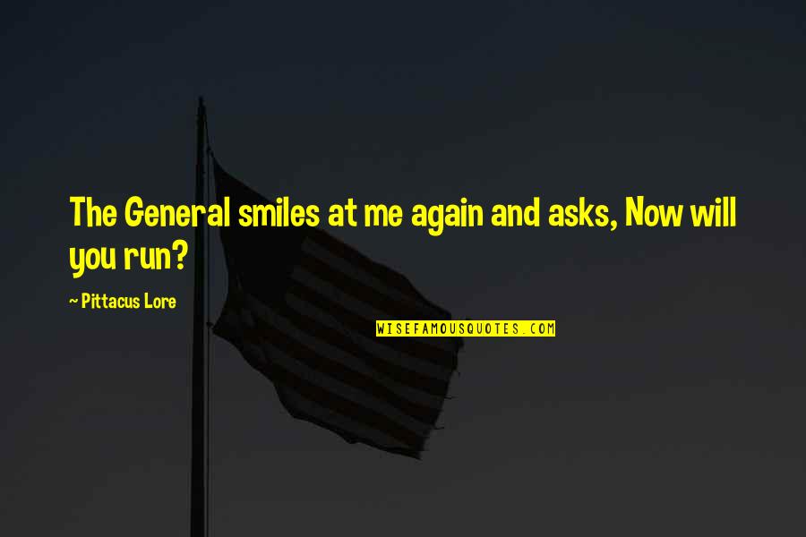 Adithin Quotes By Pittacus Lore: The General smiles at me again and asks,