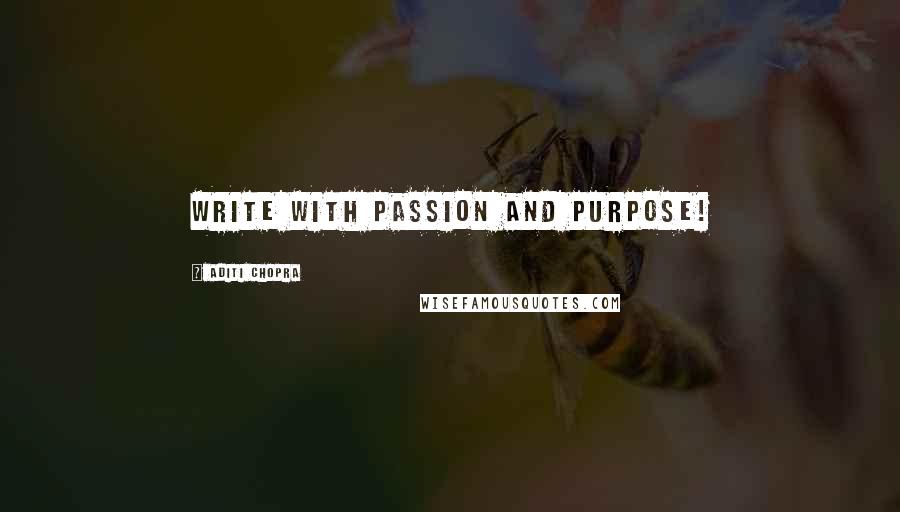 Aditi Chopra quotes: Write with passion and purpose!