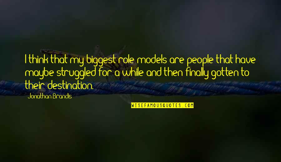 Adito Significato Quotes By Jonathan Brandis: I think that my biggest role models are