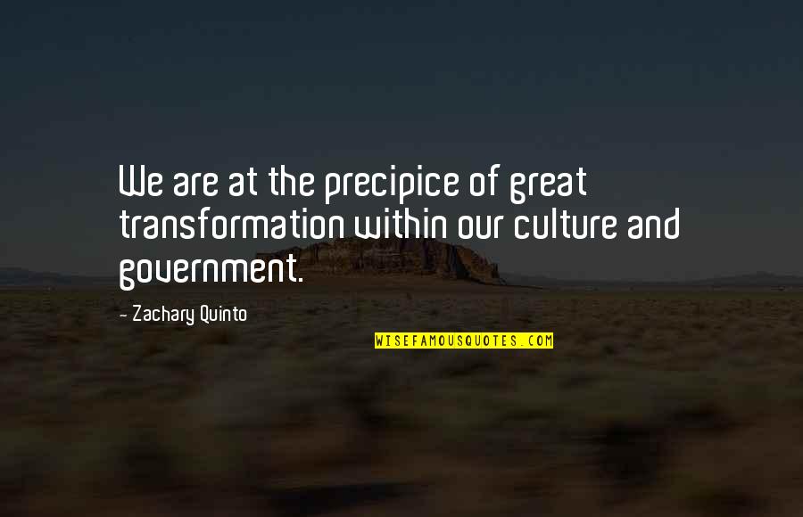 Aditya Varma Quotes By Zachary Quinto: We are at the precipice of great transformation