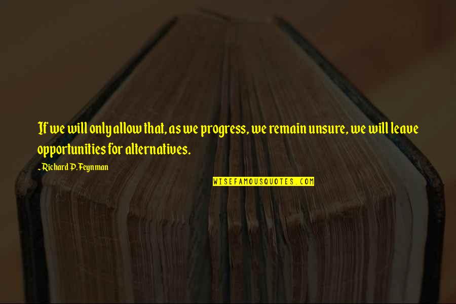 Adivinar Definicion Quotes By Richard P. Feynman: If we will only allow that, as we Adivinar Definicion Quotes By Richard P. Feynman: If we will only allow that, as we