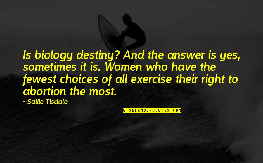Adivinar Definicion Quotes By Sallie Tisdale: Is biology destiny? And the answer is yes, Adivinar Definicion Quotes By Sallie Tisdale: Is biology destiny? And the answer is yes,