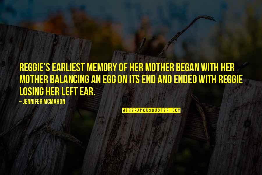 Adivino En Quotes By Jennifer McMahon: Reggie's earliest memory of her mother began with Adivino En Quotes By Jennifer McMahon: Reggie's earliest memory of her mother began with