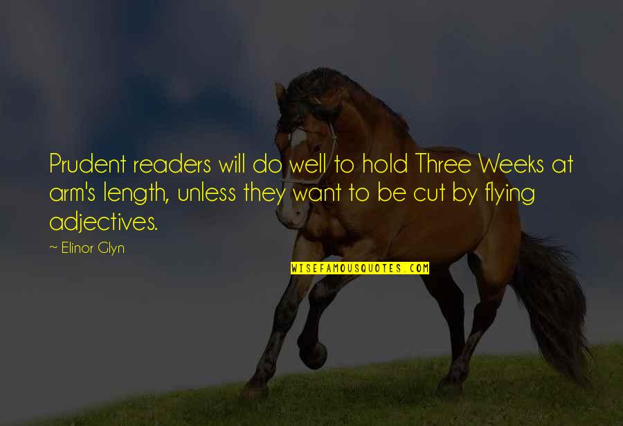 Adjectives Quotes By Elinor Glyn: Prudent readers will do well to hold Three