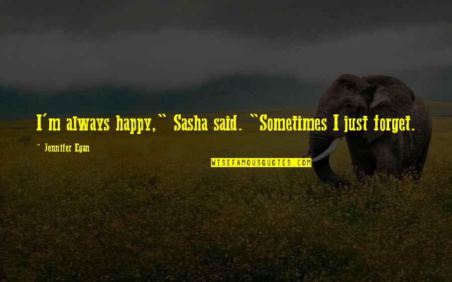 Adjustable Bed Quotes By Jennifer Egan: I'm always happy," Sasha said. "Sometimes I just Adjustable Bed Quotes By Jennifer Egan: I'm always happy," Sasha said. "Sometimes I just