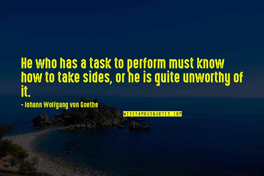Adjustment Quotes Quotes By Johann Wolfgang Von Goethe: He who has a task to perform must