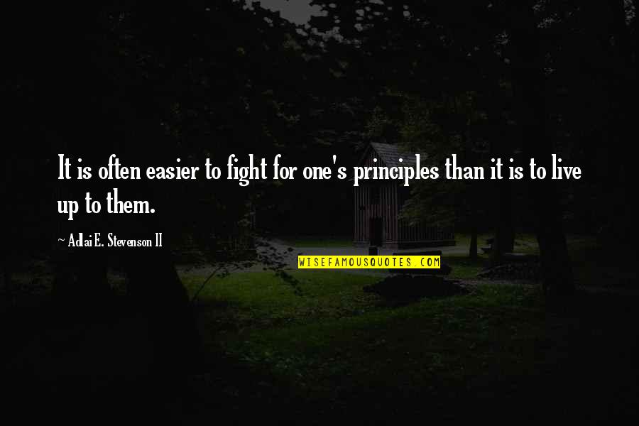 Adlai Quotes By Adlai E. Stevenson II: It is often easier to fight for one's Adlai Quotes By Adlai E. Stevenson II: It is often easier to fight for one's