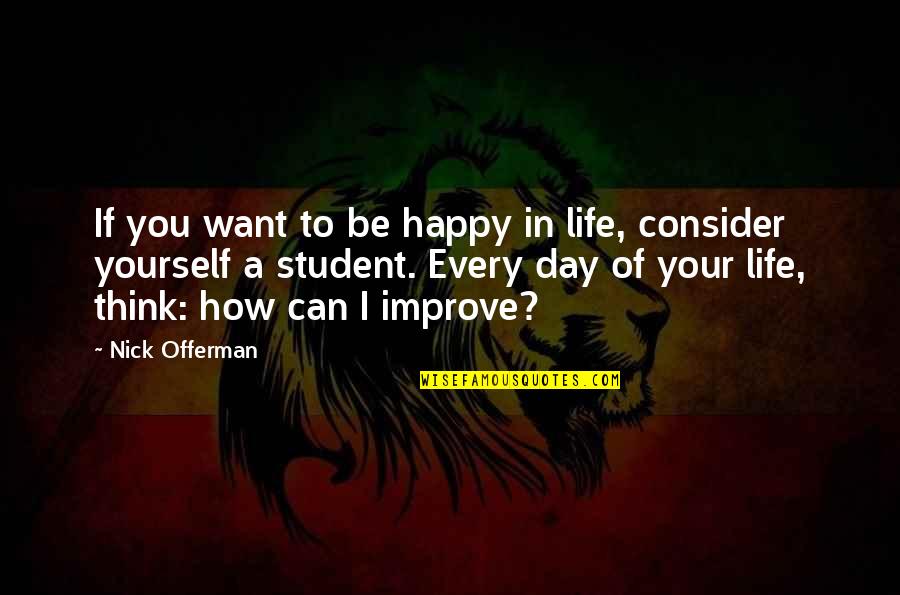 Adlerstein Kreuzwort Quotes By Nick Offerman: If you want to be happy in life, Adlerstein Kreuzwort Quotes By Nick Offerman: If you want to be happy in life,