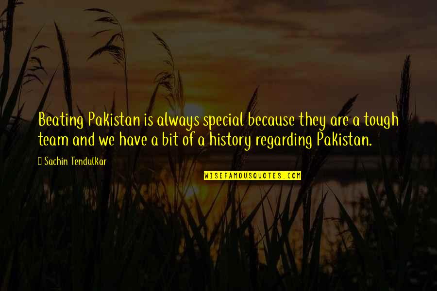 Adm Farragut Quotes By Sachin Tendulkar: Beating Pakistan is always special because they are