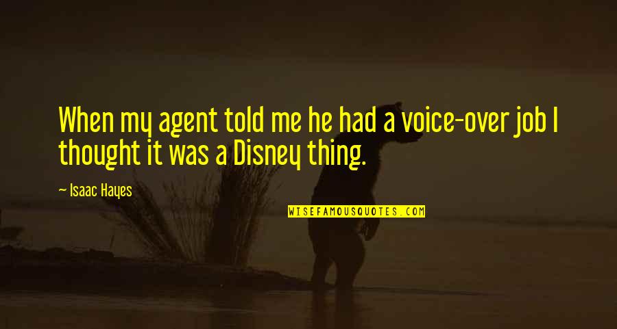 Adma Stock Quotes By Isaac Hayes: When my agent told me he had a