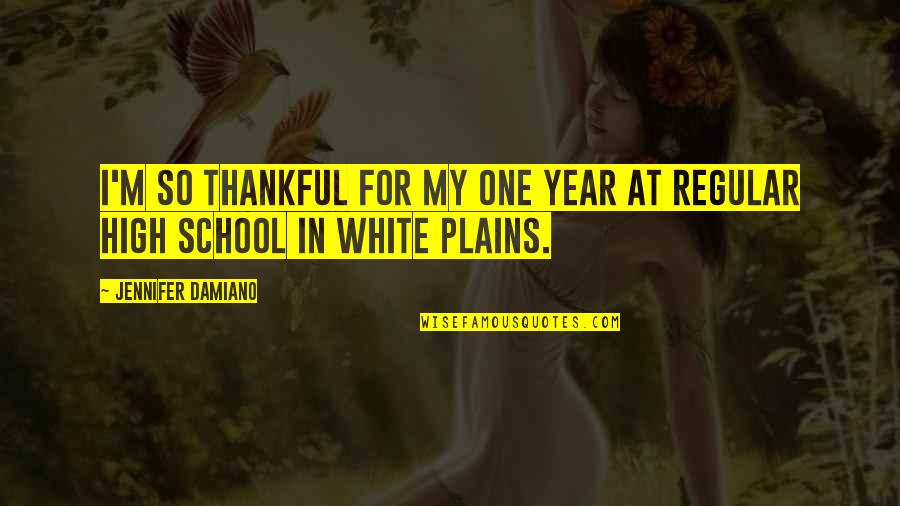 Admin Inspirational Quotes By Jennifer Damiano: I'm so thankful for my one year at