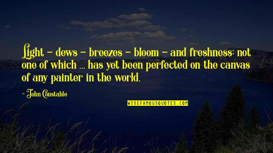 Admin Quotes By John Constable: Light - dews - breezes - bloom - Admin Quotes By John Constable: Light - dews - breezes - bloom -
