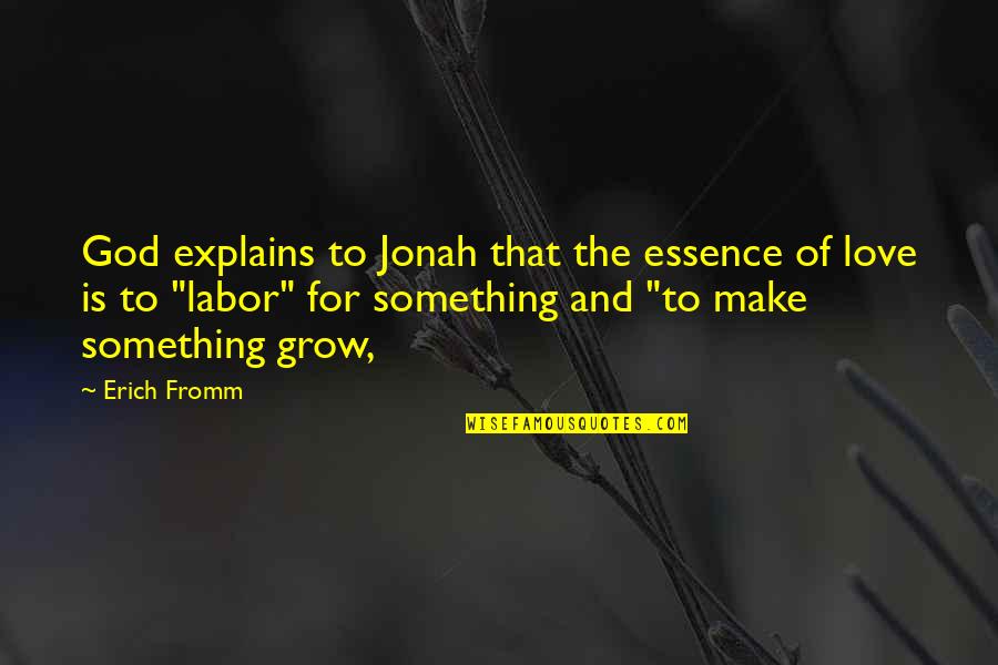 Administrated Define Quotes By Erich Fromm: God explains to Jonah that the essence of Administrated Define Quotes By Erich Fromm: God explains to Jonah that the essence of