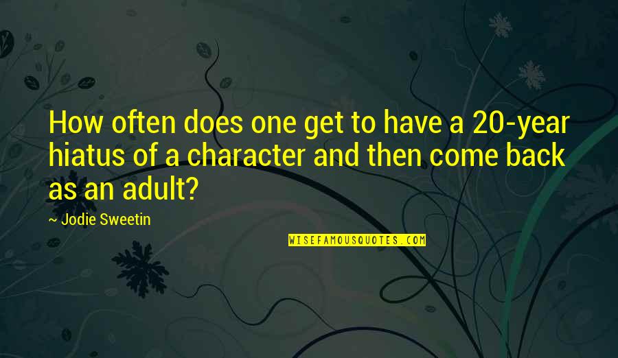 Admiraa Quotes By Jodie Sweetin: How often does one get to have a Admiraa Quotes By Jodie Sweetin: How often does one get to have a
