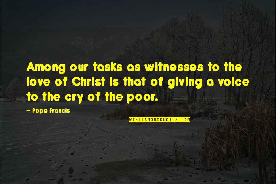 Admirableness Quotes By Pope Francis: Among our tasks as witnesses to the love Admirableness Quotes By Pope Francis: Among our tasks as witnesses to the love