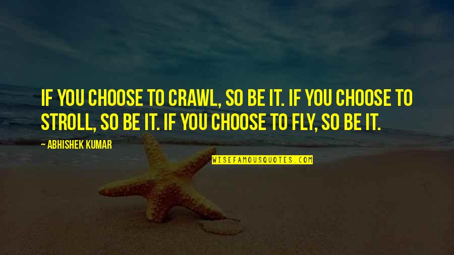 Admiral Multi Car Renewal Quotes By Abhishek Kumar: If you choose to crawl, so be it.