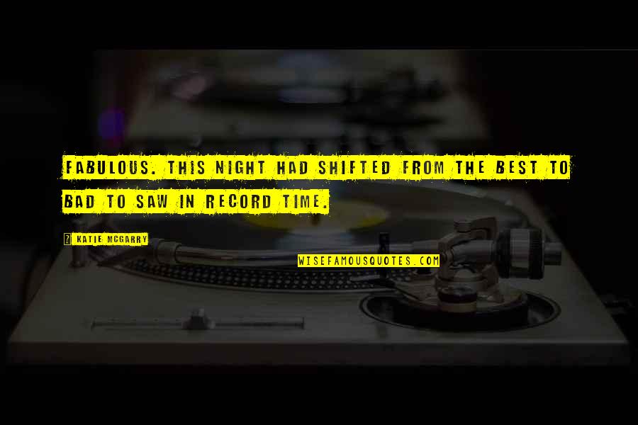 Admiral Nelson Quote Quotes By Katie McGarry: Fabulous. This night had shifted from the best